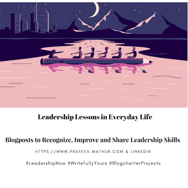 #Blogchatter, #BlogchatterProjects, #LeadershipNow, #writefullyyours, #leadership, #Amreading, #Amwriting, #Professional, #Blog, #Blogging, #Skills, #LinkedIn, #Motivation, 