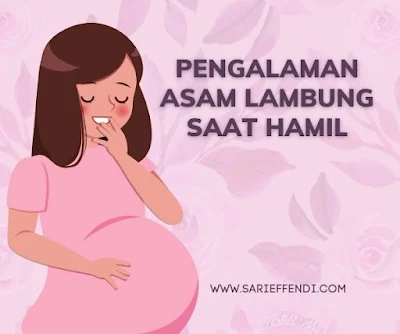 pengalaman asam lambung atau gerd saat hamil