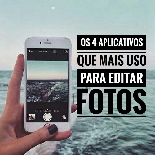 Os 4 melhores app para editar fotos no celular