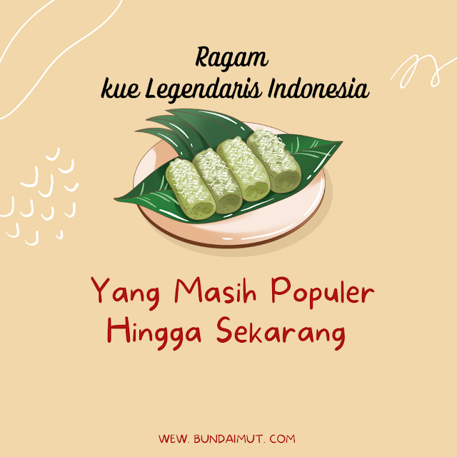 Ragam kue legendaris Indonesia yang masih populer