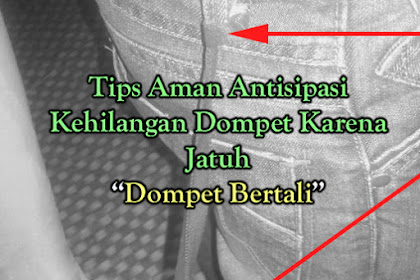 √ Tips Kondusif Supaya Tidak Kehilangan Dompet Alasannya Yaitu Jatuh