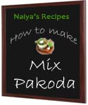 How to Make Mix Pakoda