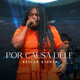 Baixar Música Gospel Por Causa Dele Ao Vivo Kellen Byanca