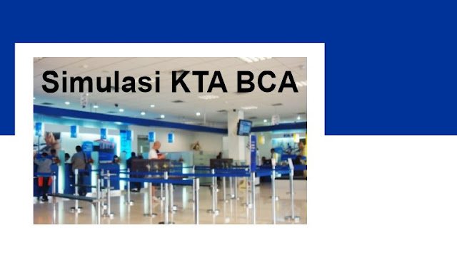 Tabel Angsuran 2019 KTA Bank BCA - KTA BANK 2019