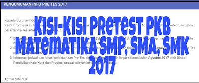 DOWNLOAD KISI-KISI SOAL PRETEST PKB MATEMATIKA SMP, SMA, SMK 2017