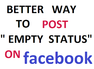 Better Way To Post Empty Status or Comments On Facebook