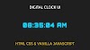 Digital Clock UI Using HTML CSS3 & Vanilla Javascript