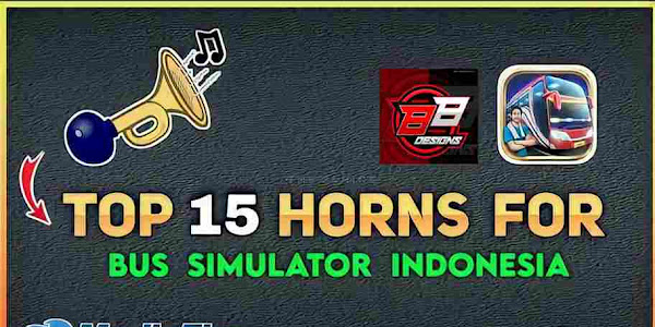 Top 15 Horns For Bus Simulator Indonesia V2