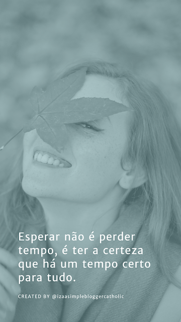 Frases sobre tempo certo para todas as coisas