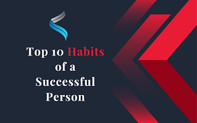 Top 10 Habits of a Successful Person