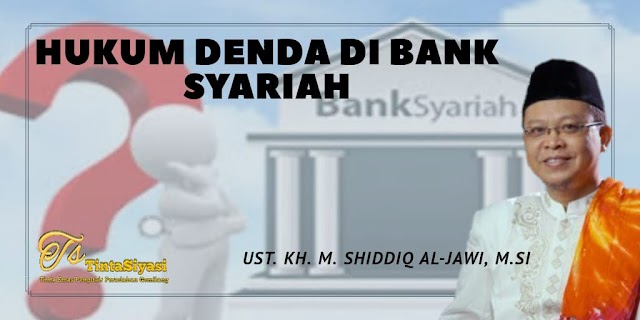 Hukum Denda di Bank Syariah