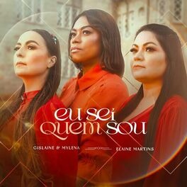 Baixar Música Gospel Eu Sei Quem Sou Gislaine e Mylena Elaine Martins