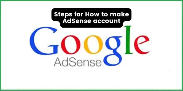 Steps to create an Adsense account