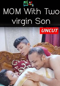 MOM With Two virgin Son 2023 Uncut Hindi