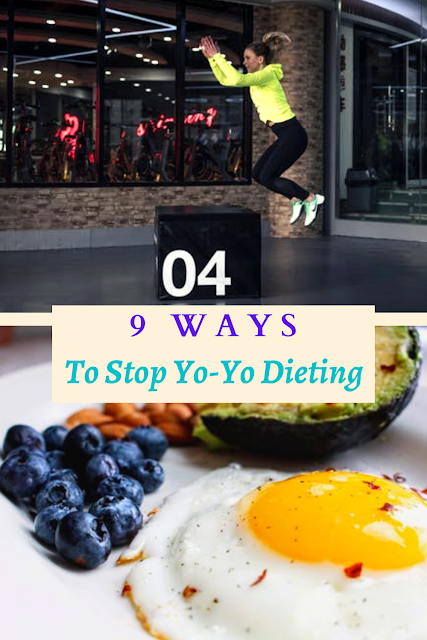 9 Ways To Stop Yo-Yo Dieting