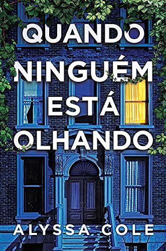 Quando Ninguém Está Olhando | Alyssa Cole