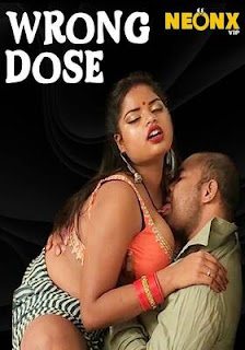 Wrong Dose 2023 NeonX Hindi uncut