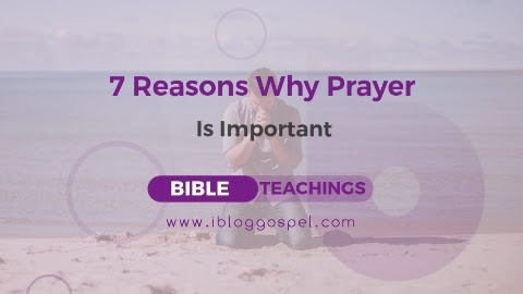 7 Reasons Why Prayer Is Important