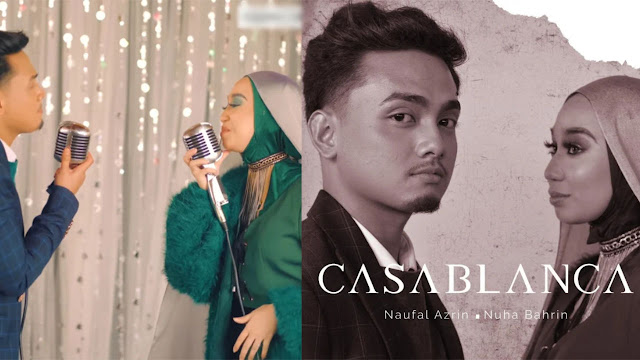 Lirik Lagu Casablanca Nuha Bahrin & Naufal Azrin