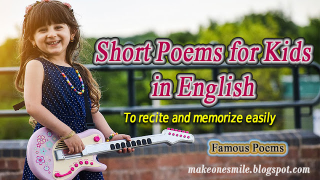 poems for kids, short poems for kids, famous poems for kids, children poem, poems for kids in english, good poems, short children's poems, famous short poems