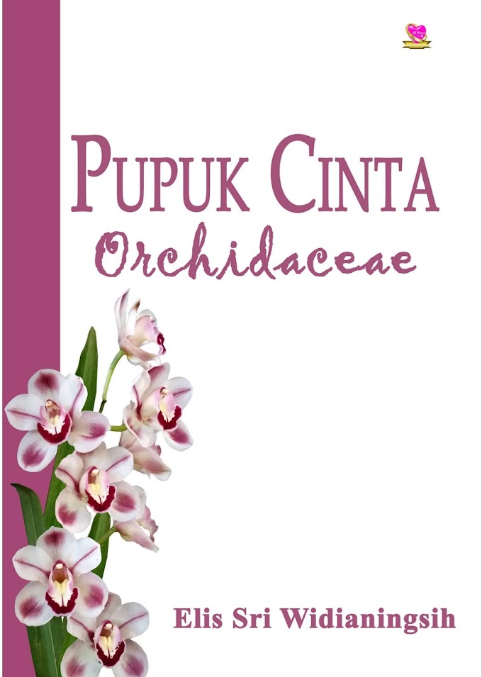 Novel : Pupuk Cinta Orchidaceae  