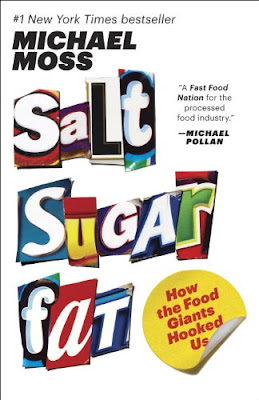 Salt Sugar Fat: How The Food Giants Hooked Us, Included in Reading Roundup