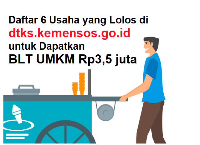 Daftar 6 Usaha Yang Lolos Login Di Dtks Kemensos Go Id Untuk Dapatkan Blt Umkm Rp3 5 Juta Simplenoize Com