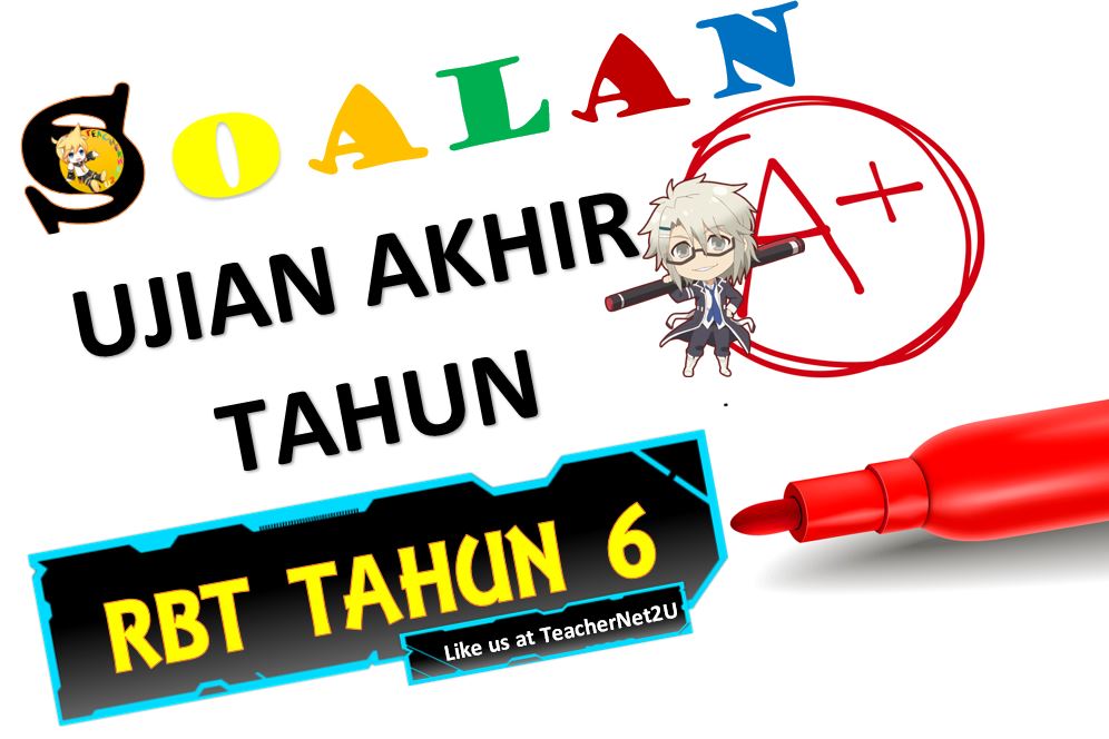 SOALAN AKHIR TAHUN 2017 RBT TAHUN 6 - TeacherNet2U