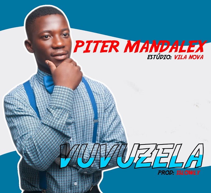 Piter Mandalex - Vuvuzela (Download 2020)