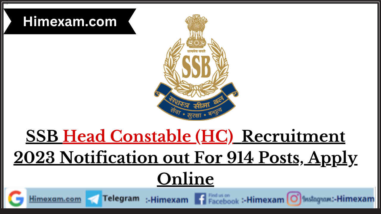 SSB Head Constable (HC)  Recruitment 2023 Notification out For 914 Posts, Apply Online
