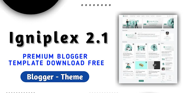 Igniplex 2.1 Premium Blogger Template