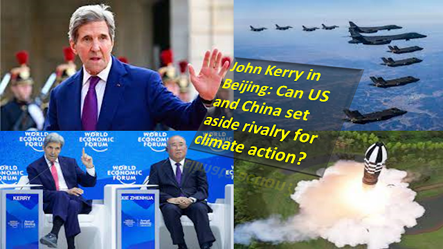 John Kerry in Beijing: Can US and China set aside rivalry for climate action?
