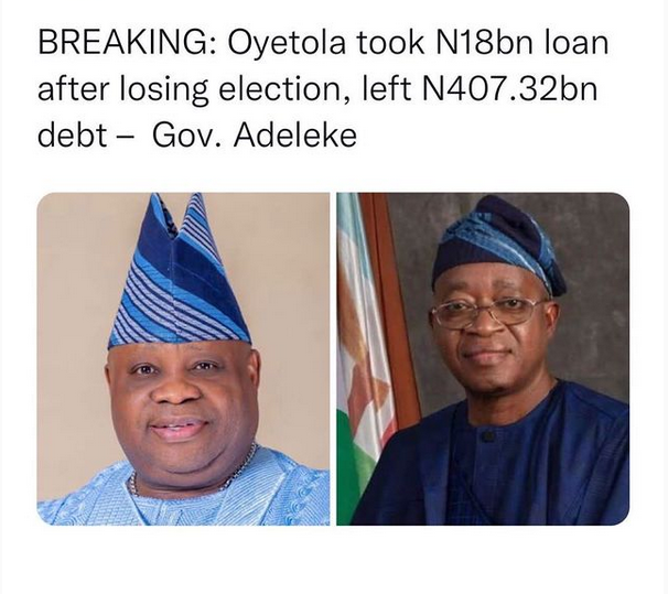 Oyetola took N18bn loan after losing election, left N407. 32bn debt – Adeleke