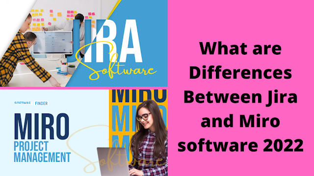 what are Differences Between Jira and Miro software 2022