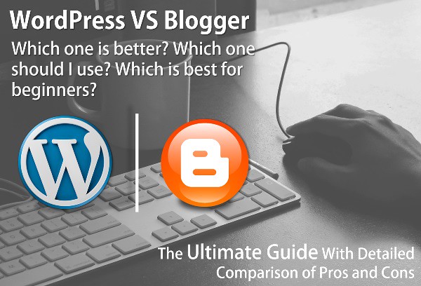 Blogspot vs wordpress