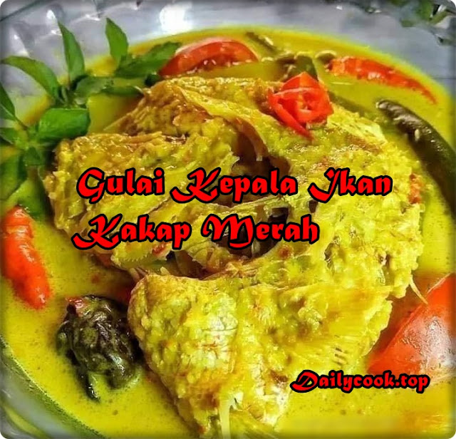 Gulai Kepala Kakap Merah - Dailycook