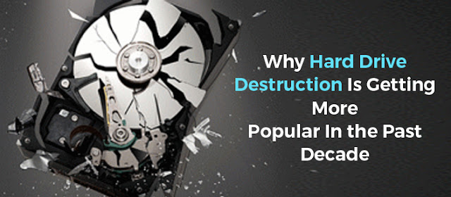 Why Hard Drive Destruction Is Getting More Popular In the Past Decade - Ecogreen IT Recycling