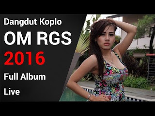 Download FULL ALBUM Dangdut Koplo - OM RGS Album Oleh-Oleh 2016