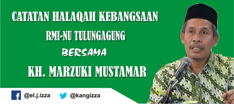 Catatan Halaqah Kebangsaan RMI-NU Tulungagung