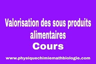 Cours de Valorisation des sous produits alimentaires PDF