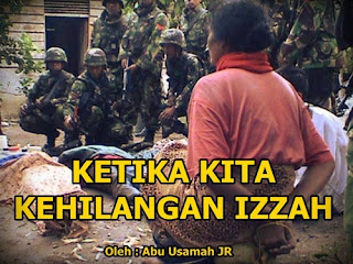 KETIKA KITA KEHILANGAN IZZAH!!!