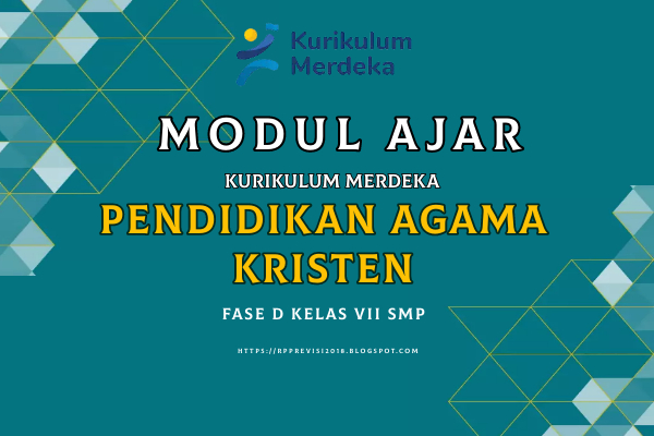 Modul Ajar Kurikulum Merdeka - Pendidikan Agama Kristen Kelas 7 SMP Fase D