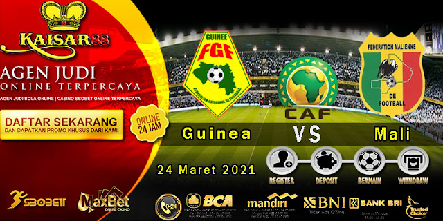 Prediksi Bola Terpercaya Laga African Cup Guinea vs Mali 24 Maret 2021