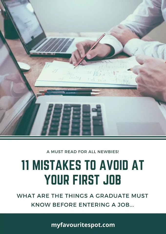 11 Mistakes You Should Definitely Avoid at Your First Job