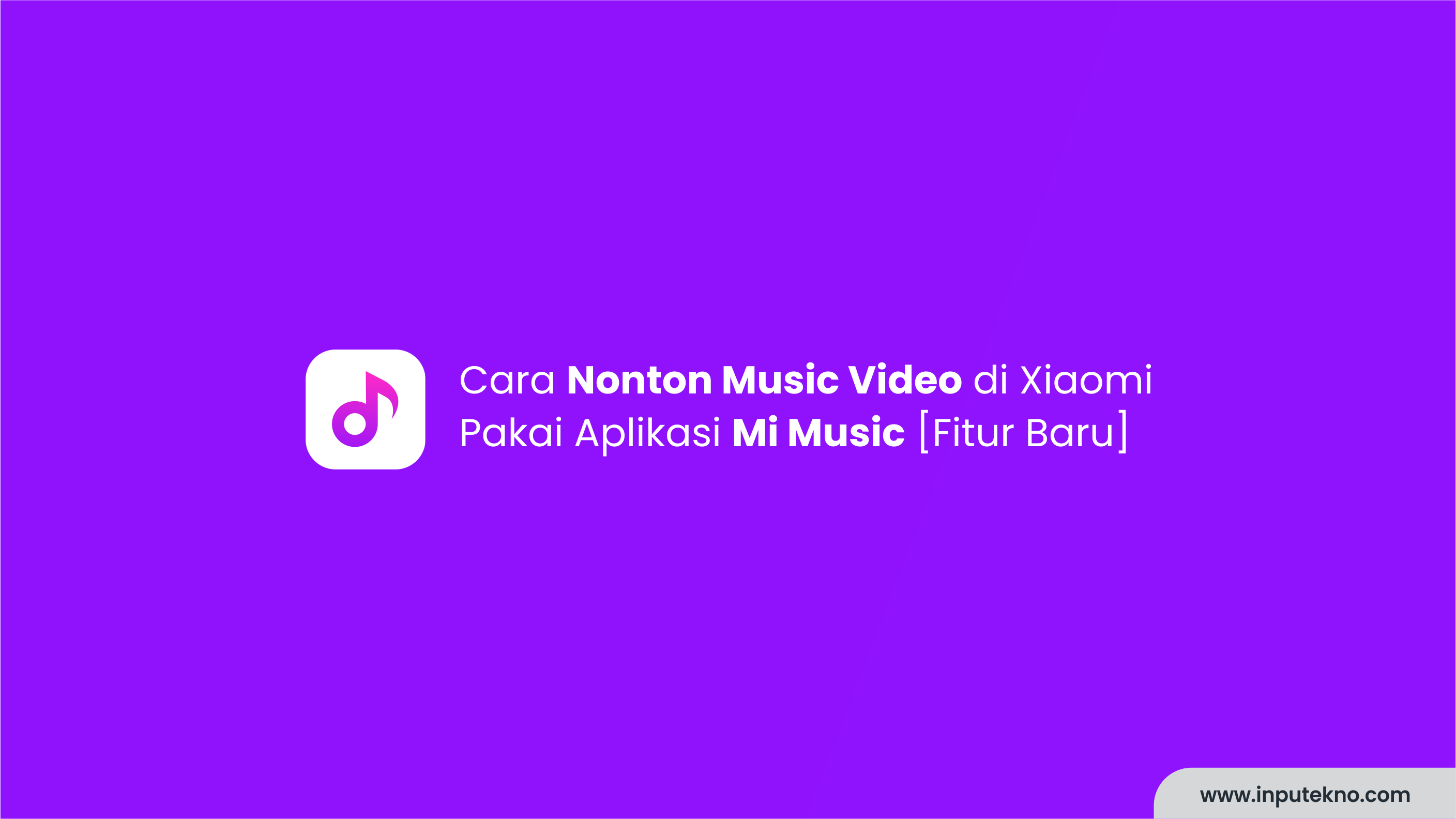 Cara Nonton Music Video Pakai Aplikasi Mi Music Xiaomi