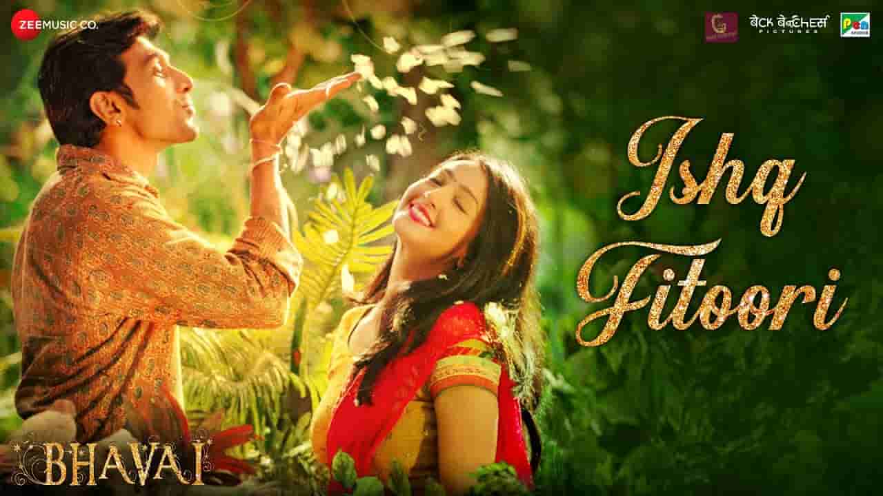 इश्क फितूरी Ishq fitoori lyrics in Hindi Bhavai Mohit Chauhan Bollywood Song