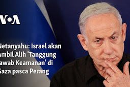 Benjamin Netanyahu Sebut Israel akan Ambil Alih 'Tanggung Jawab Keamanan' di Gaza pasca Perang