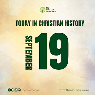 September 19: Today in Christian History