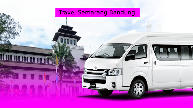 Travel Semarang Bandung 