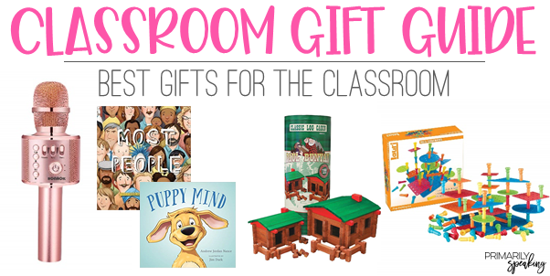 Classroom Gifts for Teachers and Students